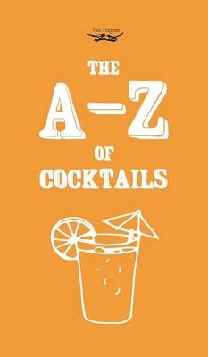 The A-Z of Cocktails