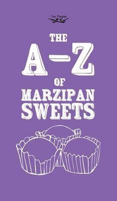 The A-Z of Marzipan Sweets