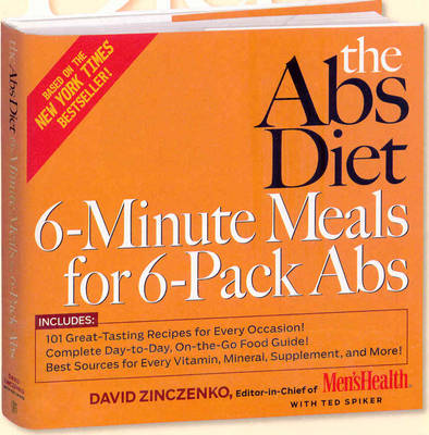 The Abs Diet 6-Minute Meals For 6-Pack Abs: More Than 150 Great-Tasting Recipes To Melt Away Fat!