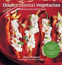 The Accidental Vegetarian: Delicious Food without Meat