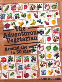 The Adventurous Vegetarian: Around the World in 30 Meals