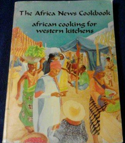 The Africa News Cookbook: African Cooking for Western Kitchens