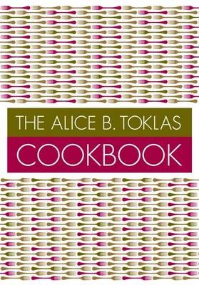 The Alice B. Toklas Cookbook