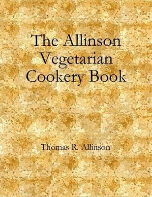 The Allinson Vegetarian Cookery Book