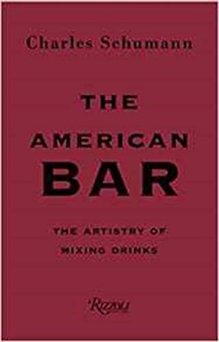 The American Bar: The Artistry of Mixing Drinks