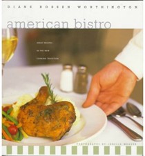 The American Bistro: Great Recipes in the New Cooking Tradition