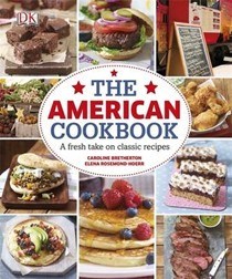 The American Cookbook: A Fresh Take on Classic Recipes