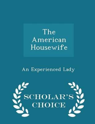 The American Housewife - Scholar's Choice Edition