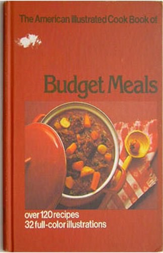 The American Illustrated Cook Book of Budget Meals