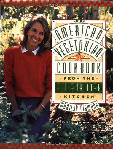 The American Vegetarian Cookbook: From the Fit for Life Kitchen