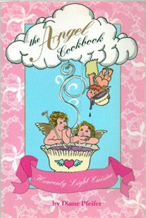 The Angel Cookbook: Heavenly Light Cuisine