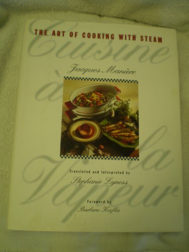 The Art of Cooking with Steam