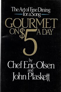 The Art of Fine Dining for a Song: Gourmet on $5 a Day