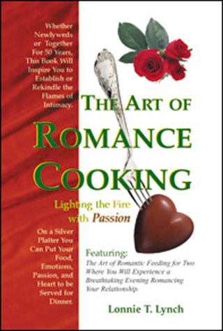 The Art of Romance Cooking: Lighting the Fire with Passion
