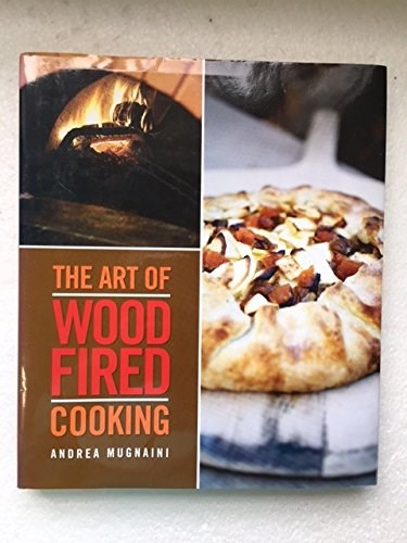 The Art of Wood-Fired Cooking