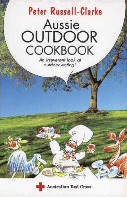 The Aussie Outdoor Cookbook: In Association with the Red Cross