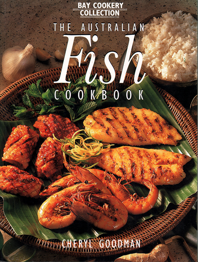 The Australian Fish Cookbook (Bay Cookery Collection)