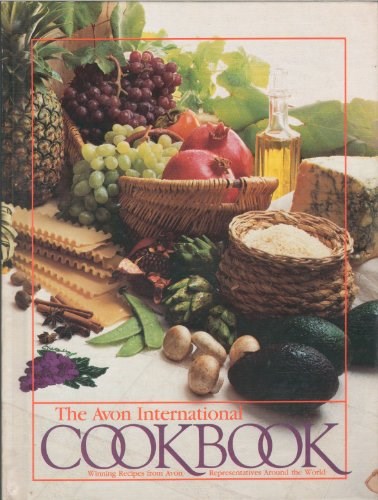 The Avon International Cookbook: Winning Recipes from Avon Representatives Around the World