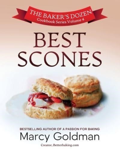 The Baker's Dozen: Best Scones (Volume Four)