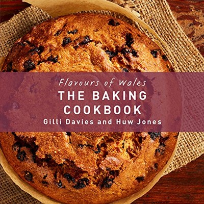 The Baking Cookbook (Flavours of Wales)