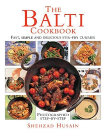 The Balti Cookbook: Fast, Simple and Delicious Stir-Fry Curries