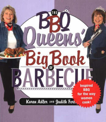 The Barbecue Queens' Big Book of Barbecue