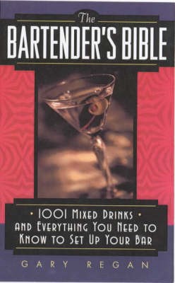 The Bartender's Bible: 1001 Mixed Drinks