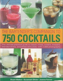 The Bartender's Companion to 750 Cocktails