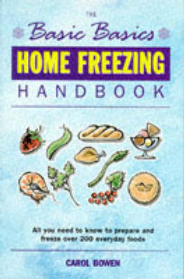 The Basic Basics: Home Freezing Handbook