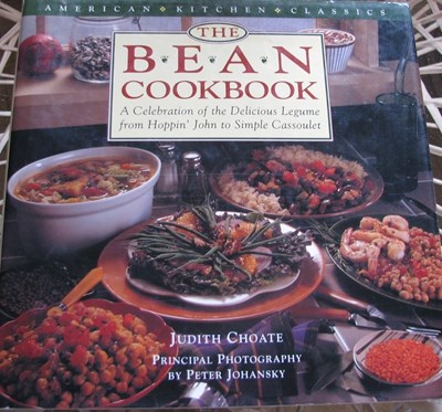 The Bean Cookbook: A Celebration of the Delicious Legume from Hoppin' John to Simple Cassoulet (American Kitchen Classics)