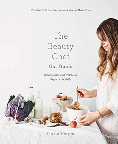 The Beauty Chef Gut Guide: Glowing Skin and Wellbeing Begins in the Belly