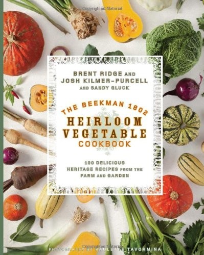 Beekman 1802 Heirloom Vegetable cookbook