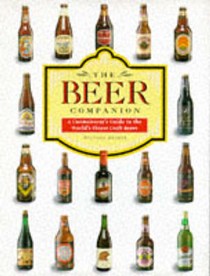 The Beer Companion: A Connoisseur's Guide to the World's Finest Craft Beers