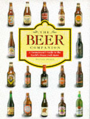 The Beer Companion: A Connoisseur's Guide to the World's Finest Craft Beers