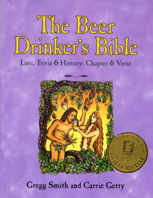 The Beer Drinker's Bible: Lore, Trivia & History: Chapter & Verse