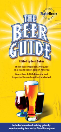 The Beer Guide: The Most Comprehensive Guide to Ales and Lagers Sold in America