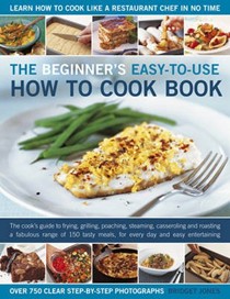 The Beginner's Easy-to-Use How to Cook Book