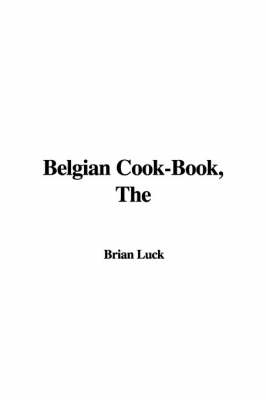 The Belgian Cook-Book