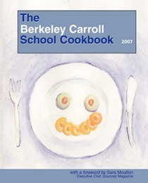 The Berkeley Carroll School Cookbook