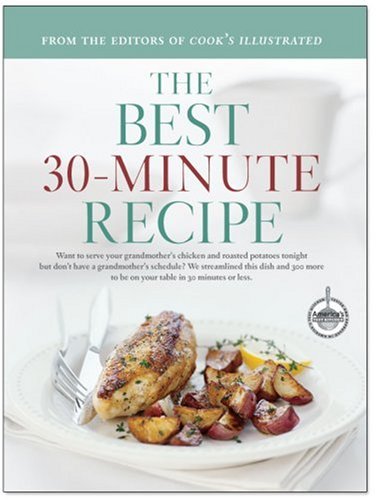 The Best 30-Minute Recipe: Want to Serve Your Grandmother's Chicken and Roast Potatoes Tonight But Don't Have a Grandmother's Schedule? We Streamlined This Dish and 300 More to Be on Your Table in 30 Minutes or Less