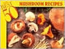 The Best 50 Mushroom Recipes