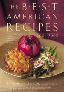 The Best American Recipes 2001-2002: The Year's Top Picks from Books, Magazines, Newspapers, and the Internet