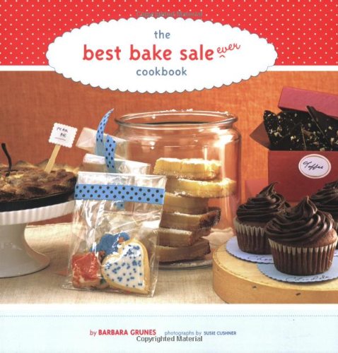 The Best Bake Sale Ever Cookbook
