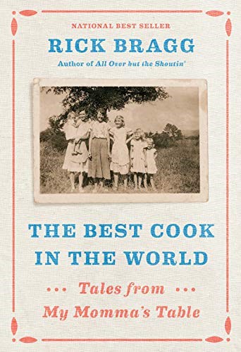 The Best Cook in the World: Tales and Recipes from My Momma's Table
