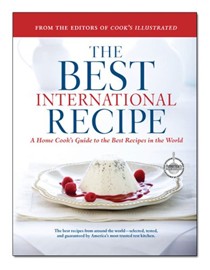 The Best International Recipe: A Home Cook's Guide to the Best Recipes in the World