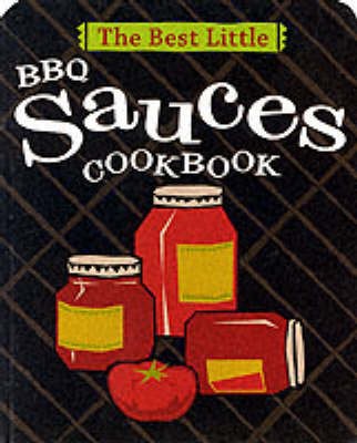 The Best Little BBQ Sauces Cookbook