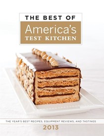 The Best of America's Test Kitchen 2013: The Year's Best Recipes, Equipment Reviews, and Tastings