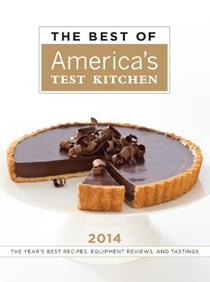 The Best of America's Test Kitchen 2014: The Year's Best Recipes, Equipment Reviews, and Tastings