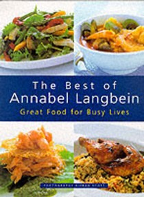 The Best of Annabel Langbein: Great Food for Busy Lives