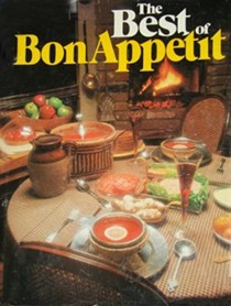The Best of Bon Appétit: A Collection of Favorite Recipes from America's Leading Food Magazine